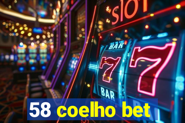 58 coelho bet